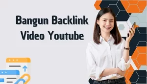 Cara Membuat Backlink Video YouTube 1